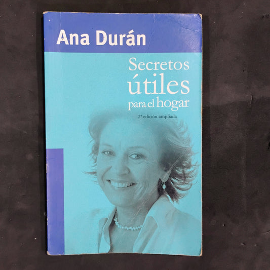 Secretos útiles para el hogar - Ana Durán
