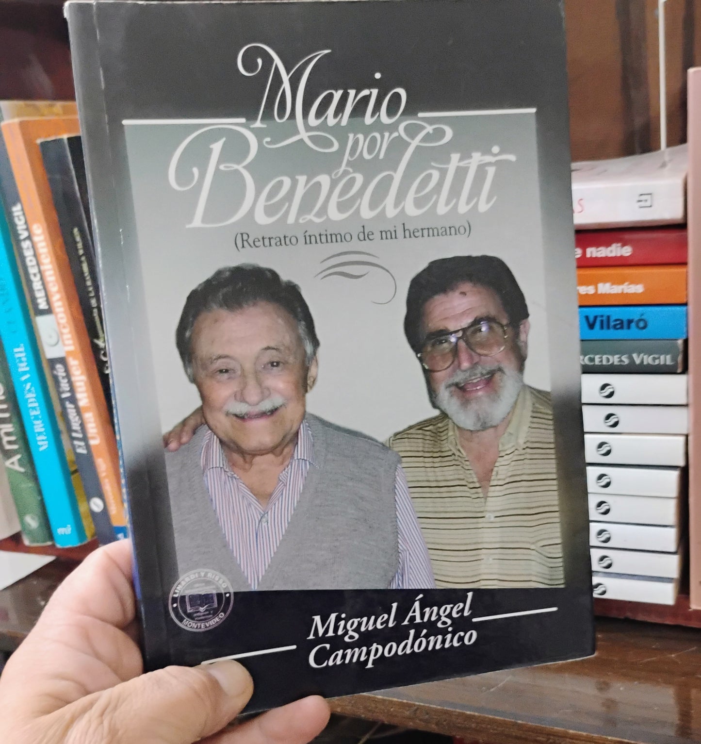 Mario por Benedetti (retrato íntimo de mi hermano) - Miguel Ángel Campodónico
