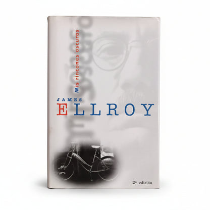 Mis rincones oscuros - James Ellroy