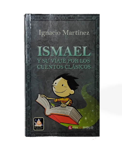 Ismael y su viaje por los cuentos clásicos - Ignacio Martínez