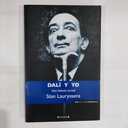 Dalí y yo. Una historia surreal - Stan Lauryssens