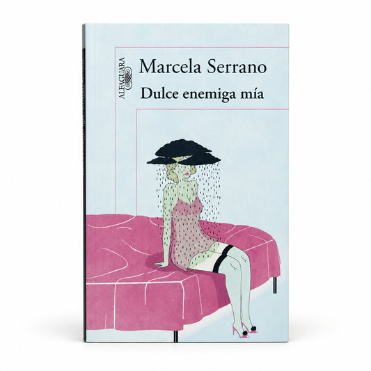 Dulce enemiga mía - Marcela Serrano