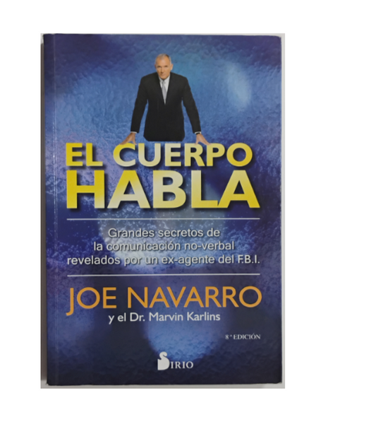 Cuando el cuerpo habla - Joe Navarro y el Dr. Marvin Karlins