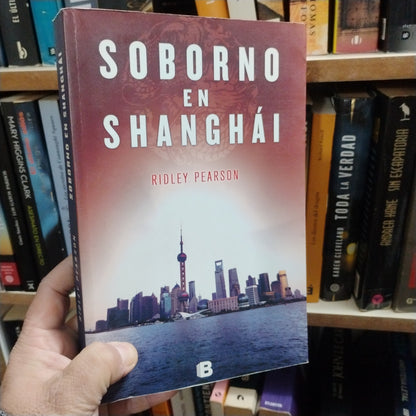 Soborno en Shangai - Ridley Pearson