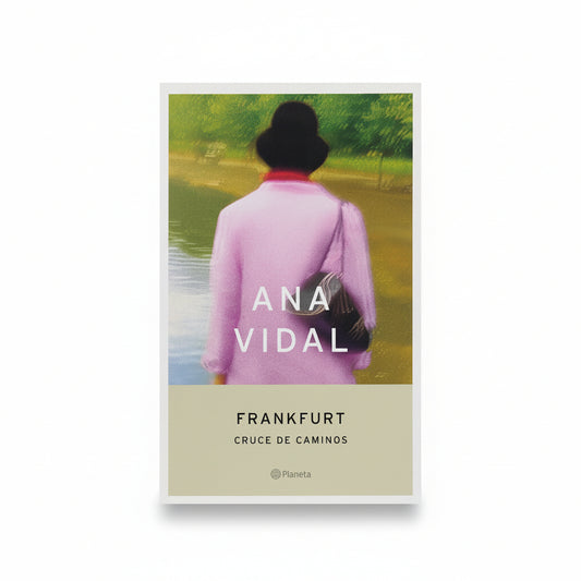 Frankfurt. Cruce de caminos - Ana Vidal