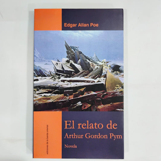 El relato de Arthur Gordon Pym - Edgar Allan Poe