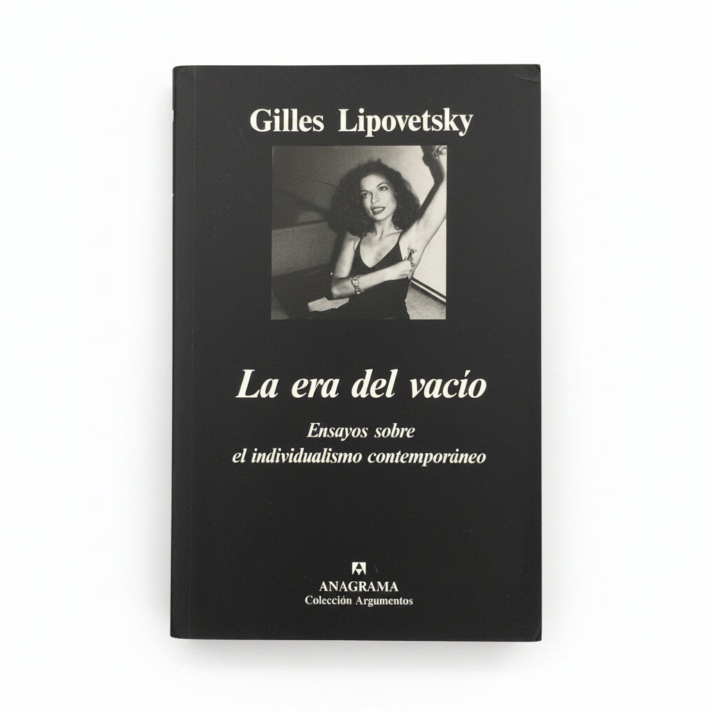 La era del vacío - Gilles Lipovetsky
