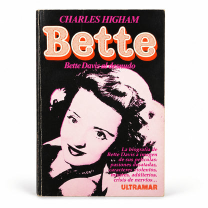 BETTE. Bette Davis al desnudo - Charles Higham