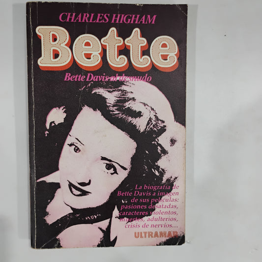 BETTE. Bette Davis al desnudo - Charles Higham
