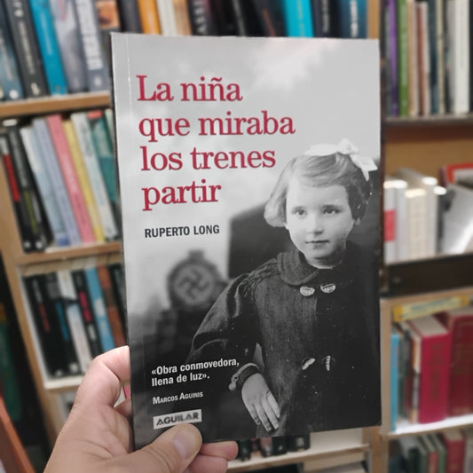 La niña que miraba los trenes partir - Ruperto Long