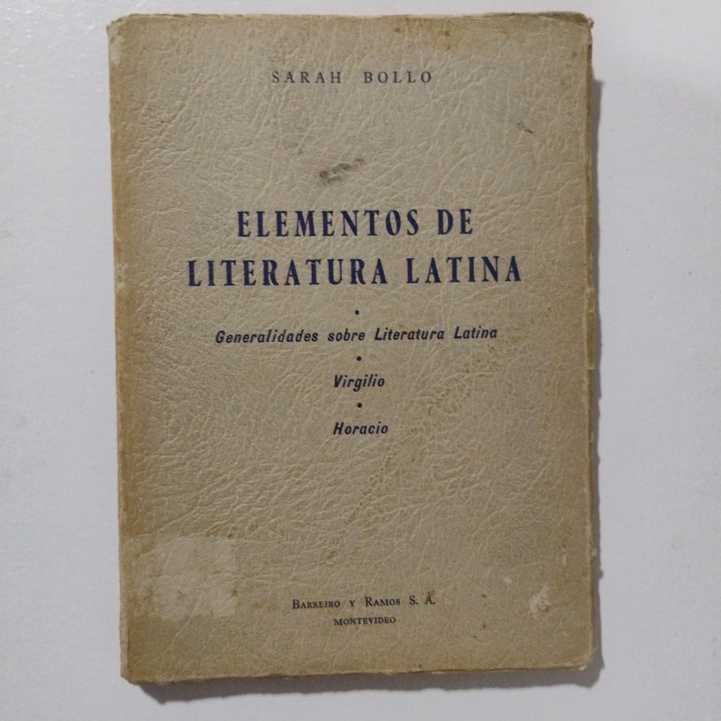 Elementos de Literatura Latina. Generalidades sobre Literatura Latina. Virgilio. Horacio - Sarah Bollo