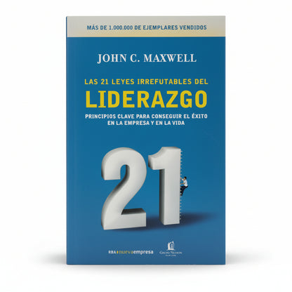 Las 21 leyes irrefutables del liderazgo - John C. Maxwell