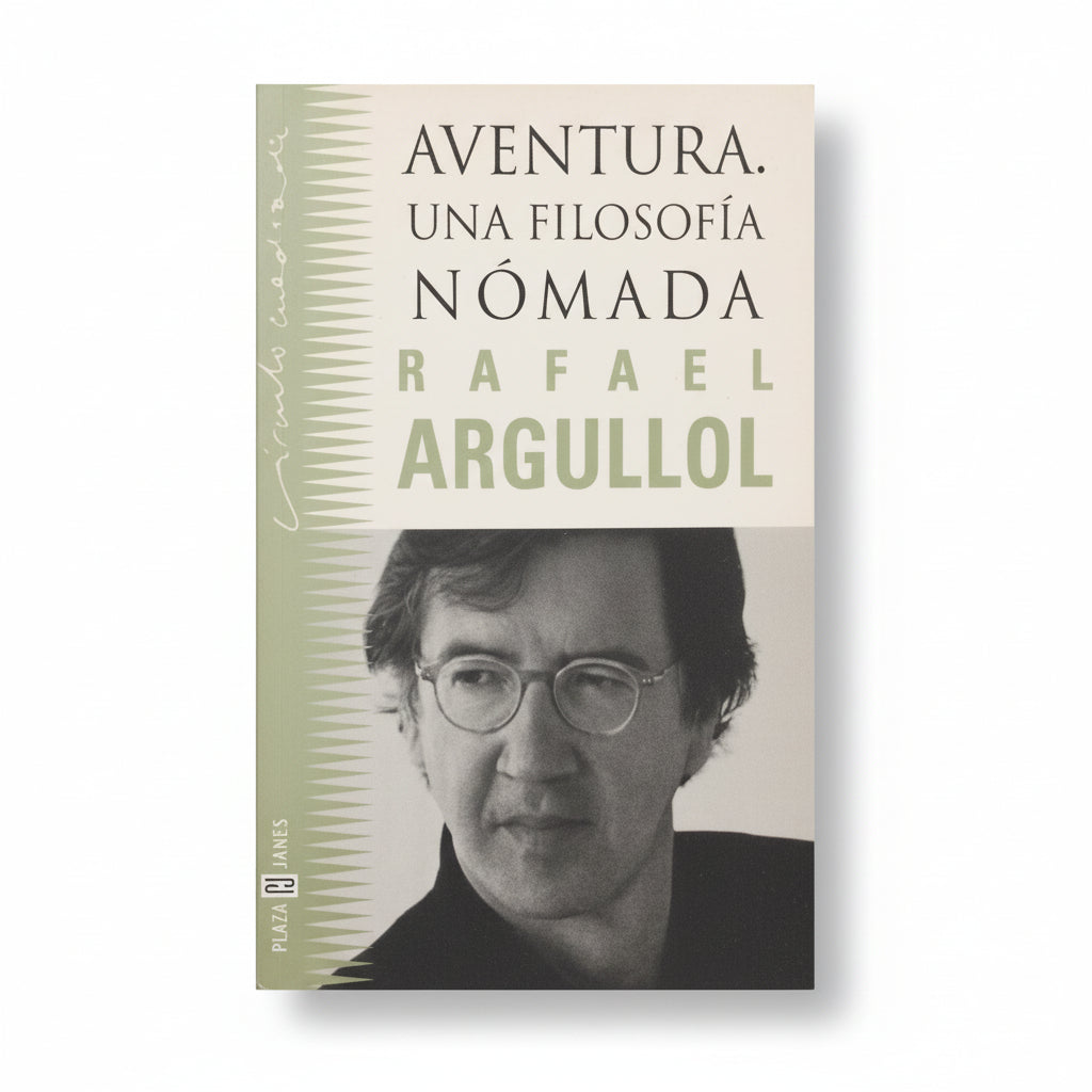 Aventura. Una filosofía nómada. - Rafael Argullol