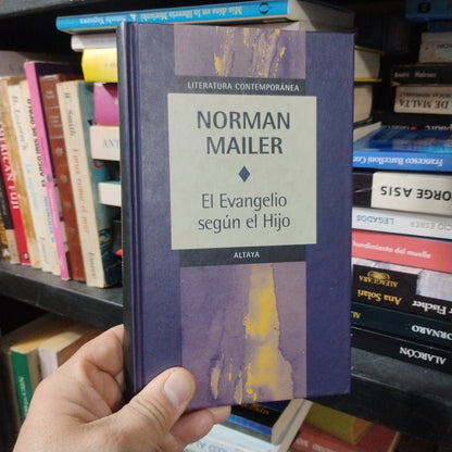 El evangelio según el hijo - Norman Mailer
