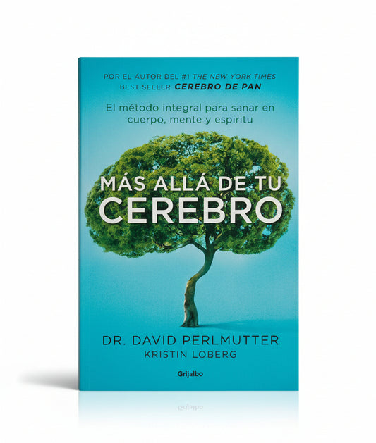 MÁS ALLÁ DE TU CEREBRO - Dr. David Perlmutter, Kristin Loberg