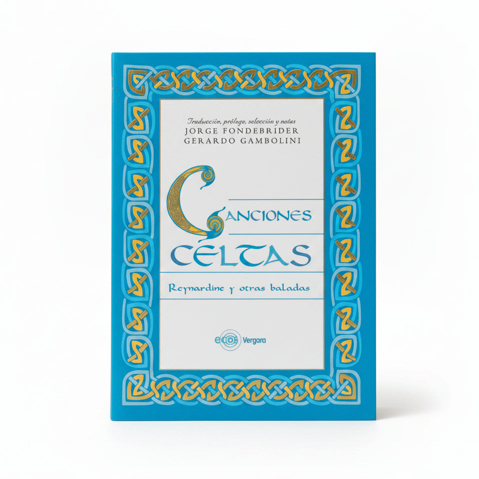 CANCIONES CELTAS. Reynardine y otras baladas - Jorge Fondebrider, Gerardo Gambolini (editores, recopiladores)