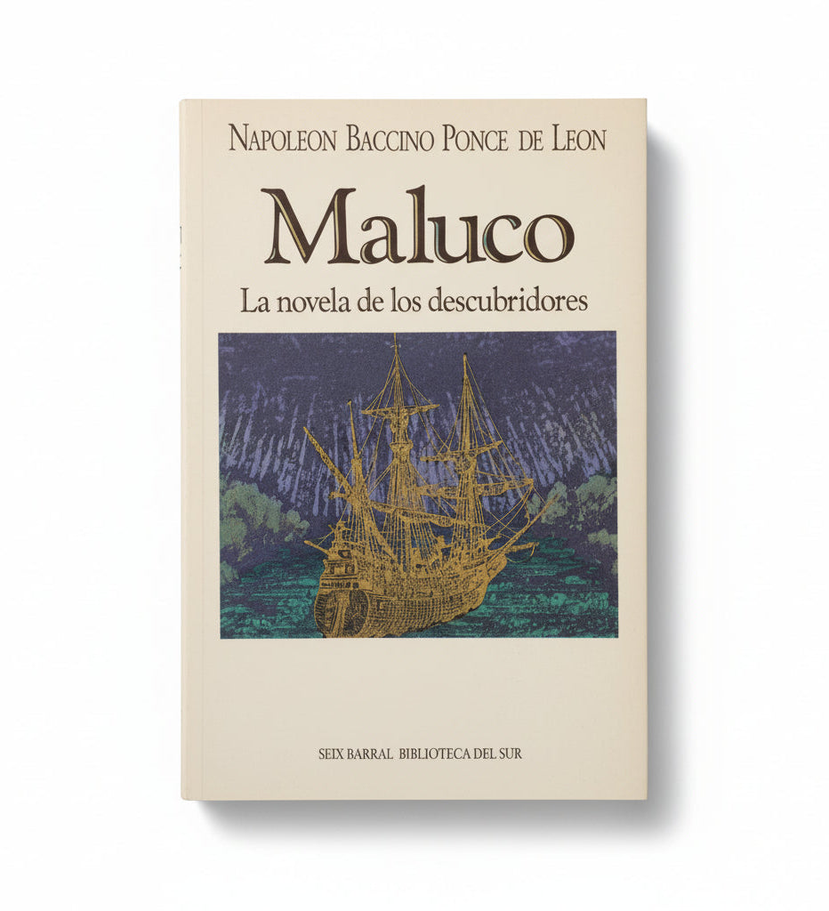 Maluco. La novela de los descubridores - Napoleón Baccino Poncet de León