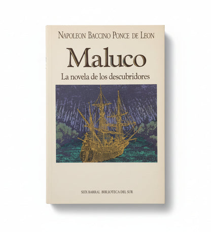Maluco. La novela de los descubridores - Napoleón Baccino Poncet de León