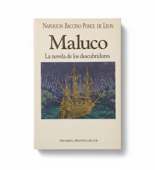 Maluco. La novela de los descubridores - Napoleón Baccino Poncet de León