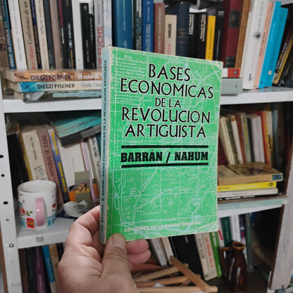 Bases económicas de la Revolución Artiguista - Barrán, Nahum