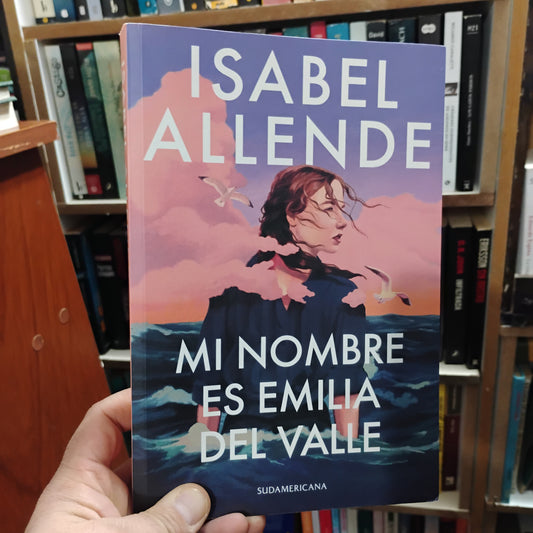Mi nombre es Emilia del Valle - Isabel Allende