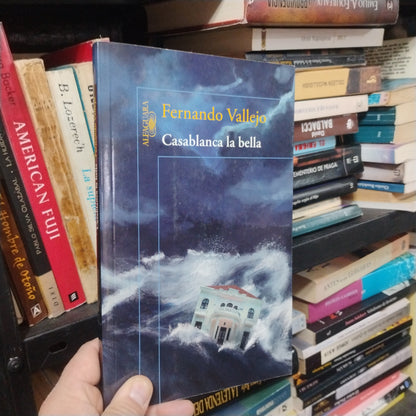 Casablanca La Bella - Fernando Vallejo