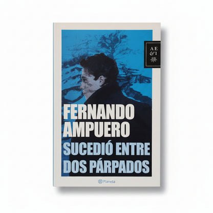 Sucedió entre dos párpados - Fernando Ampuero