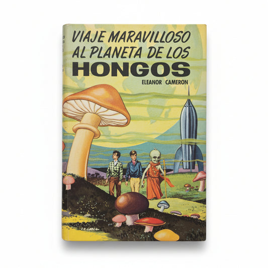 Viaje maravilloso al planeta de los hongos - Eleanor Cameron