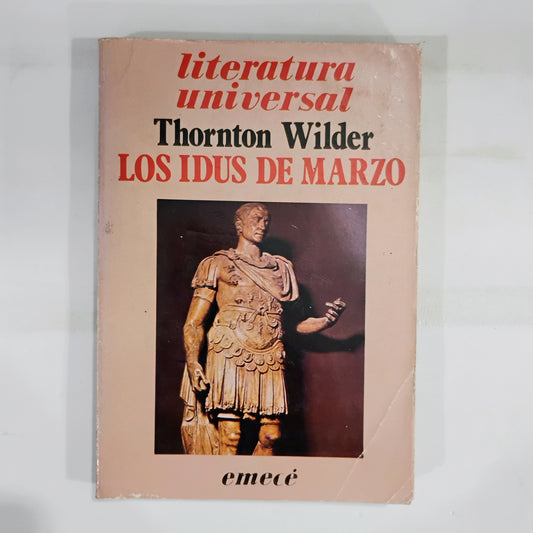 LOS IDUS DE MARZO - Thornton Wilder