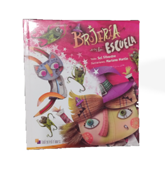 Brujería en la escuela - Sol Silvestre (texto), Mariano Martín (ilustraciones)