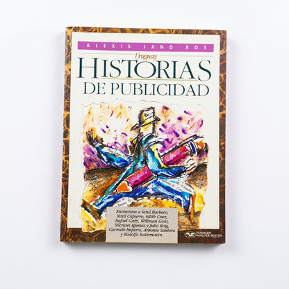 Historias de publicidad - Alexis Jano Ros