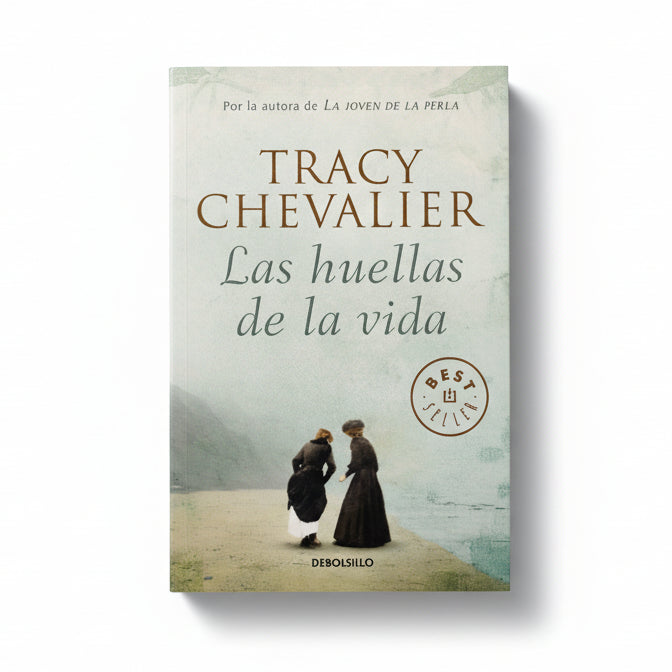 LAS HUELLAS DE LA VIDA - Tracy Chevalier