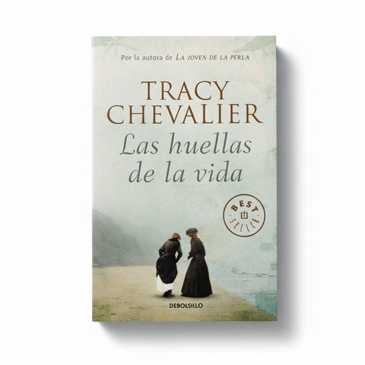 LAS HUELLAS DE LA VIDA - Tracy Chevalier