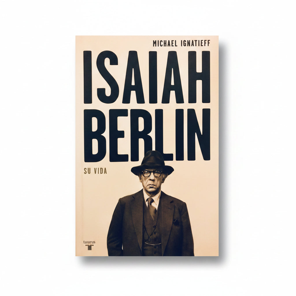 Isaiah Berlín. Su vida - Michael Ignatieff