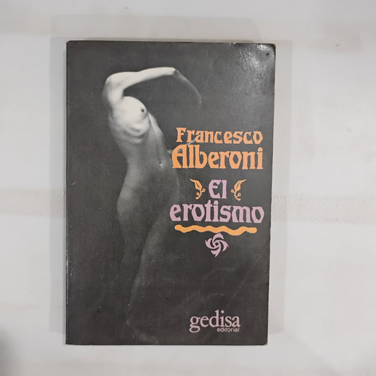El erotismo - Francesco Alberoni