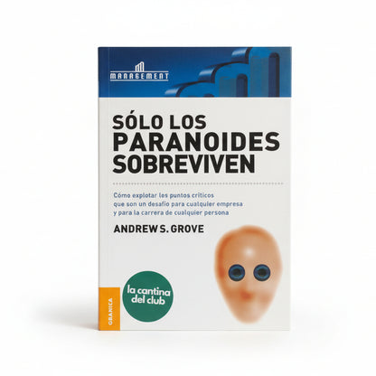 Sólo los paranoides sobreviven - Andrew S. Grove