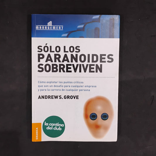 Sólo los paranoides sobreviven - Andrew S. Grove