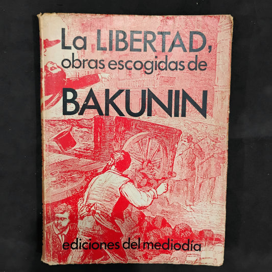 La Libertad, obras escogidas de Bakunin