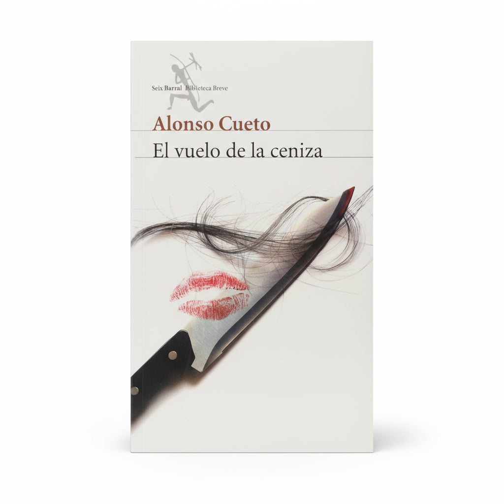 El vuelo de la ceniza - Alfonso Cueto