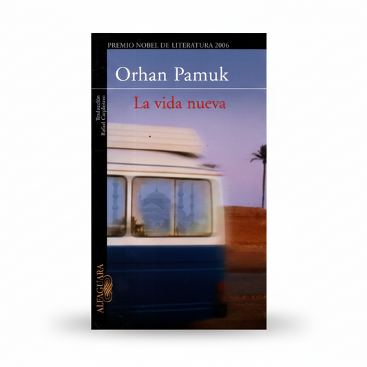 LA VIDA NUEVA - Orhan Pamuk