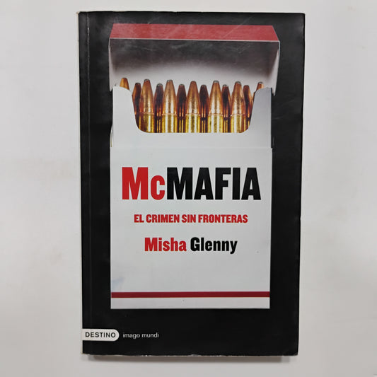 McMafia. El crimen sin fronteras - Misha Glenny