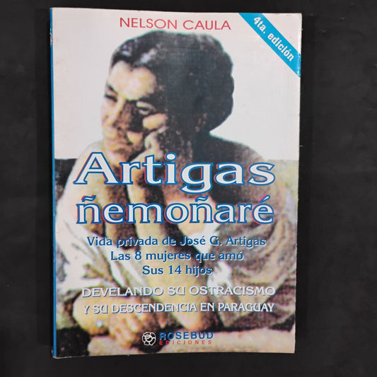 Artigas. Ñemoñaré - Nelson Caula