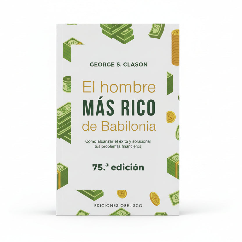 EL HOMBRE MÁS RICO DE BABILONIA - George S. Clason