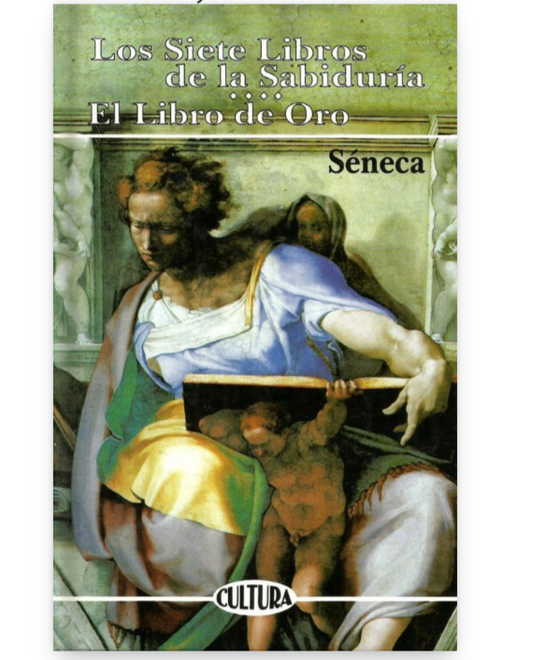 Los siete libros de la sabiduría. El libro de oro - Seneca