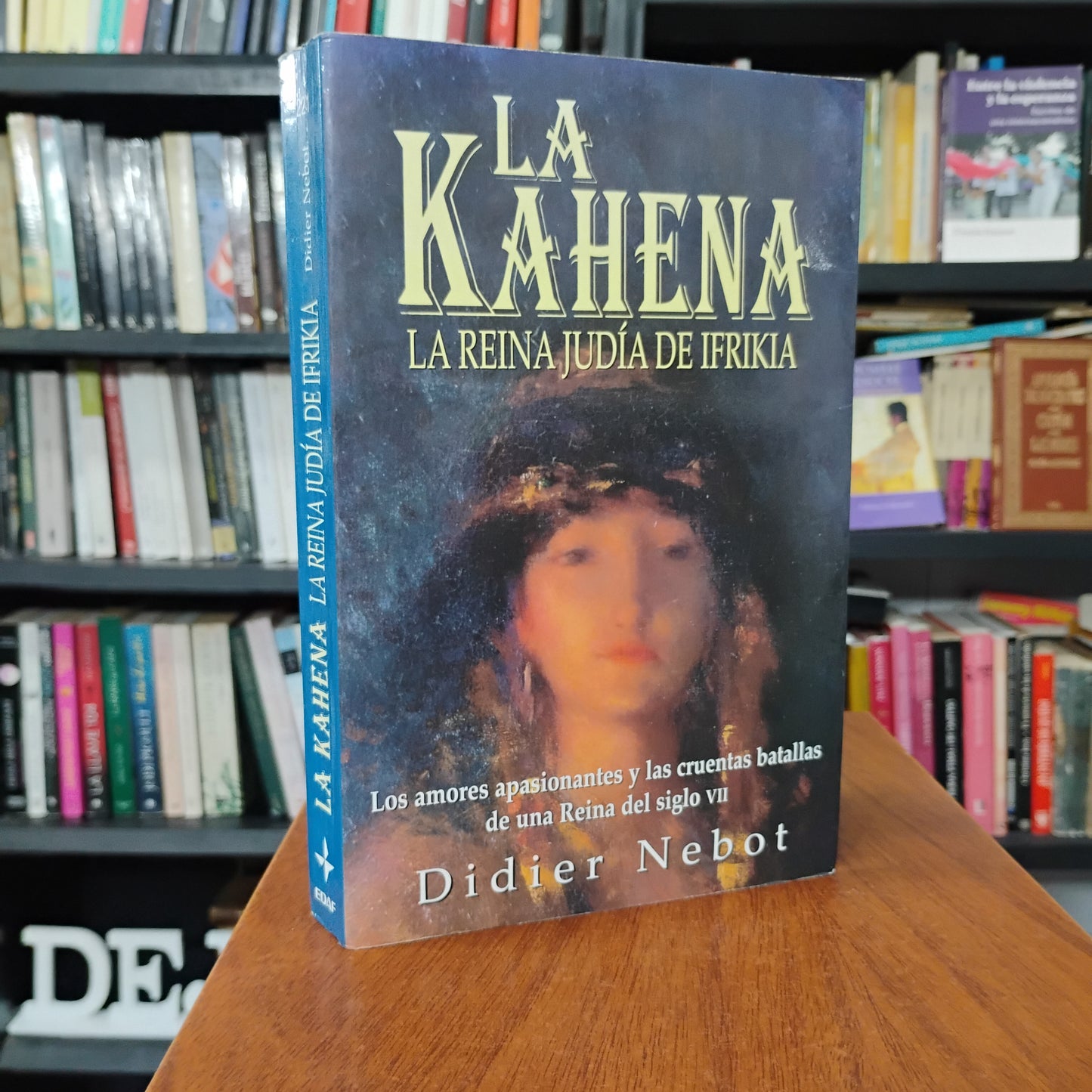 LA KAHENA. La reina judía de Ifrikia - Didier Nebot