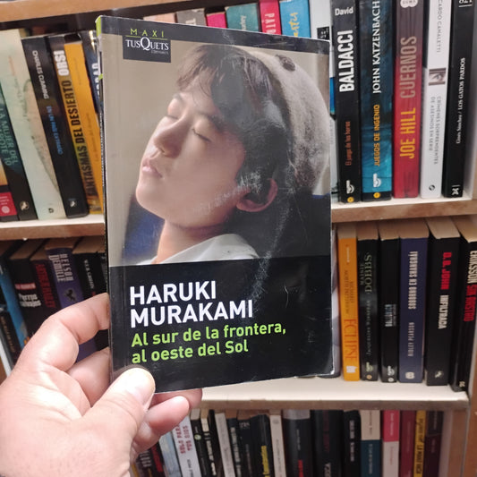 Al sur de la frontera, al oeste del sol - Haruki Murakami