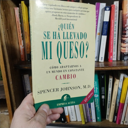 ¿Quién se ha llevado mi queso? - Spencer Johnson, M.D.