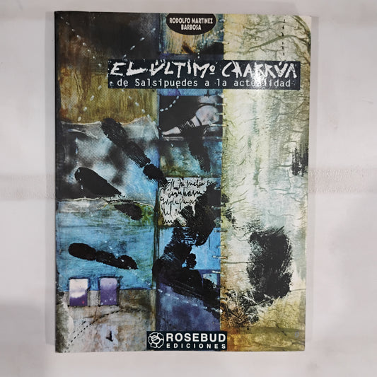 El último charrúa. De Salsipuedes a la actualidad - Rodolfo Martínez Barbosa
