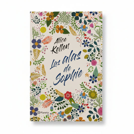 Las alas de Sophie - Alice Kellen