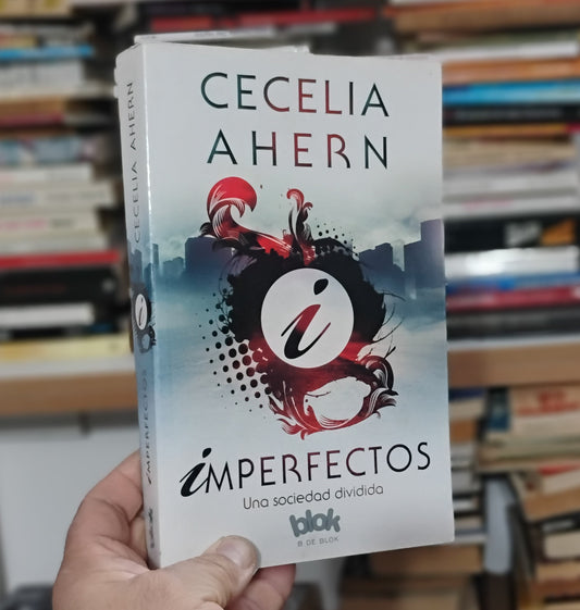 Imperfectos. Una sociedad dividida - Cecilia Ahern